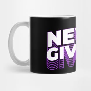 Never Give Up Wave Streetwear Mug